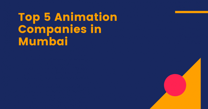 Top 5 Animation Companies in Mumbai. Animation Studio