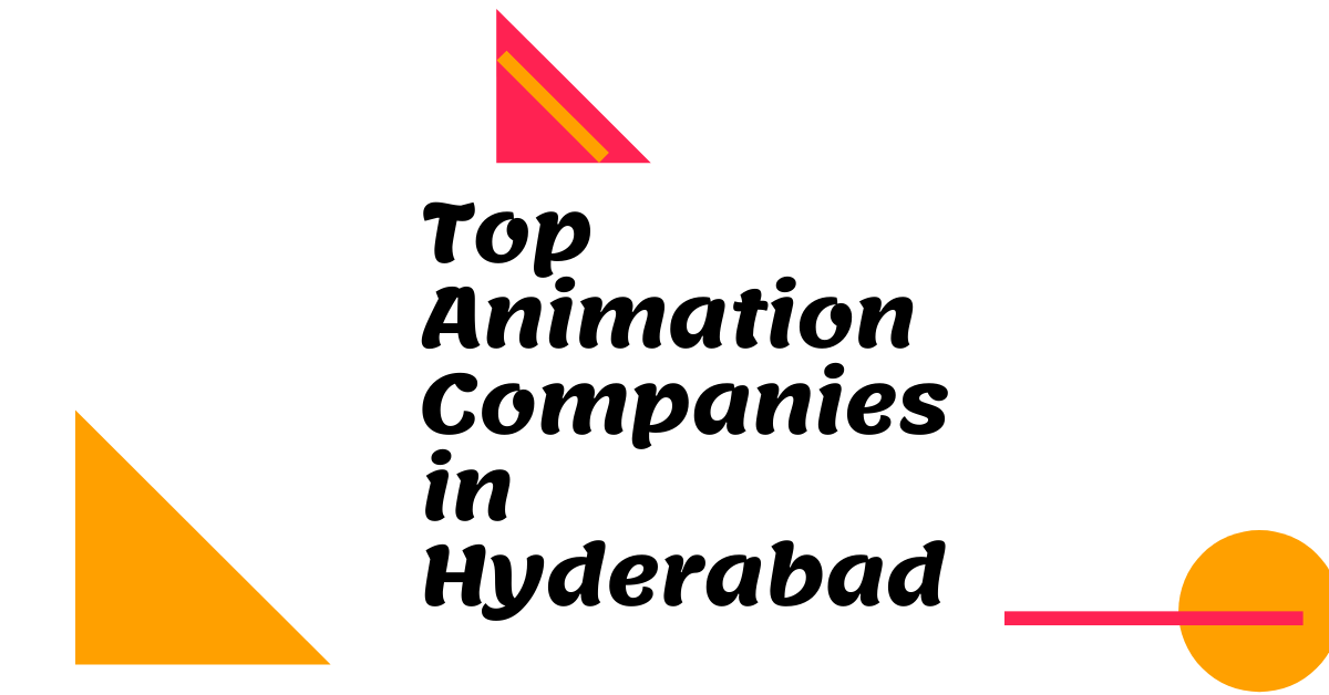Top Animation Companies in Hyderabad. Animation