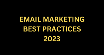 EMAIL MARKETING BEST PRACTICES 2023