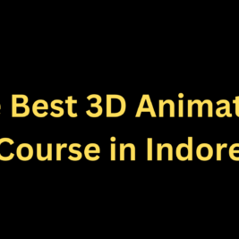 The Best 3D Animation Course in Indore