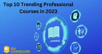 Top 10 Trending Professional Courses in 2023